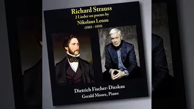 Richard Strauss: 2 Lieder on poems by Nikolaus Lenau (1802 - 1850) смотреть онлайн