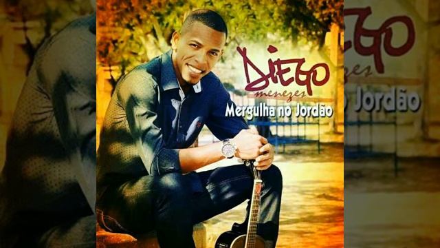 diego menezes cd mergulhar no Jordão смотреть онлайн