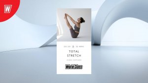 TOTAL STRETCH с Алиной Сарпаевой | 8 октября 2024 в 20.30 по МСК| Онлайн-тренировки World Class