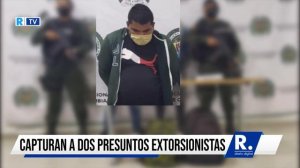 Capturan a dos presuntos extorsionistas en zona rural de Montería