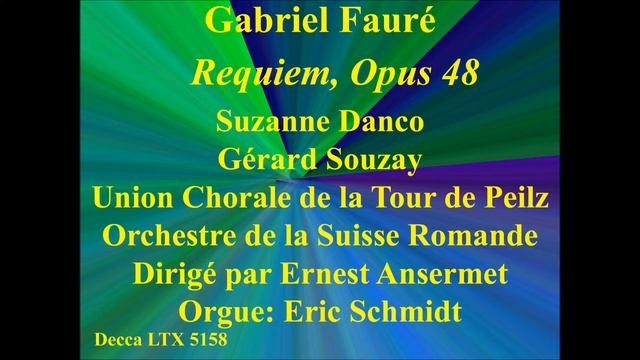 Gabriel Fauré - Requiem - Suzanne Danco - Gérard Souzay - Chef Ernest Ansermet смотреть онлайн