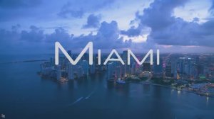 MIAMI 4K ULTRA HD [60FPS] - Inspiring Cinematic Music With Beautiful Cityscape - 4K Nature Film