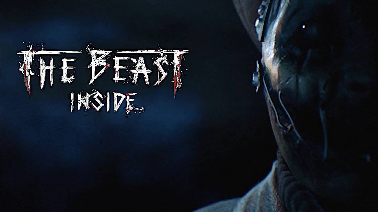 THE BEAST INSIDE (ЗВЕРЬ ВНУТРИ) Серия 2