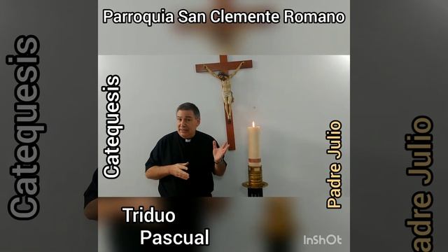 Catequesis semanal* Triduo pascual* Padre Julio* Parroquia San Clemente Romano смотреть онлайн