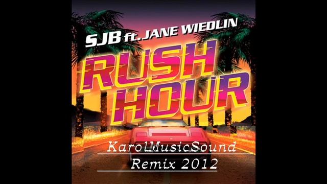Sjb feat Jane Wiedlin - Rush Hour - Via Luv remix 2012 [ Official ] смотреть онлайн