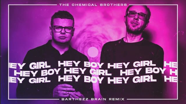 Кемикал бразерс хей бой. Chemical brothers hey boy. Hey boy hey girl radio edit the chemical brothers, tom rowlands, ed simons. The chemical brothers hey boy hey girl. Hey boy hey girl день студента.