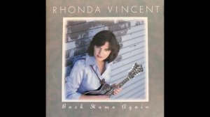 Rhonda Vincent   Back Home Agian