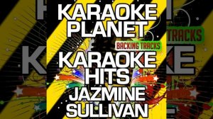 Bust Your Windows (Karaoke Version With Background Vocals) (Originally Performed By Jazmine...