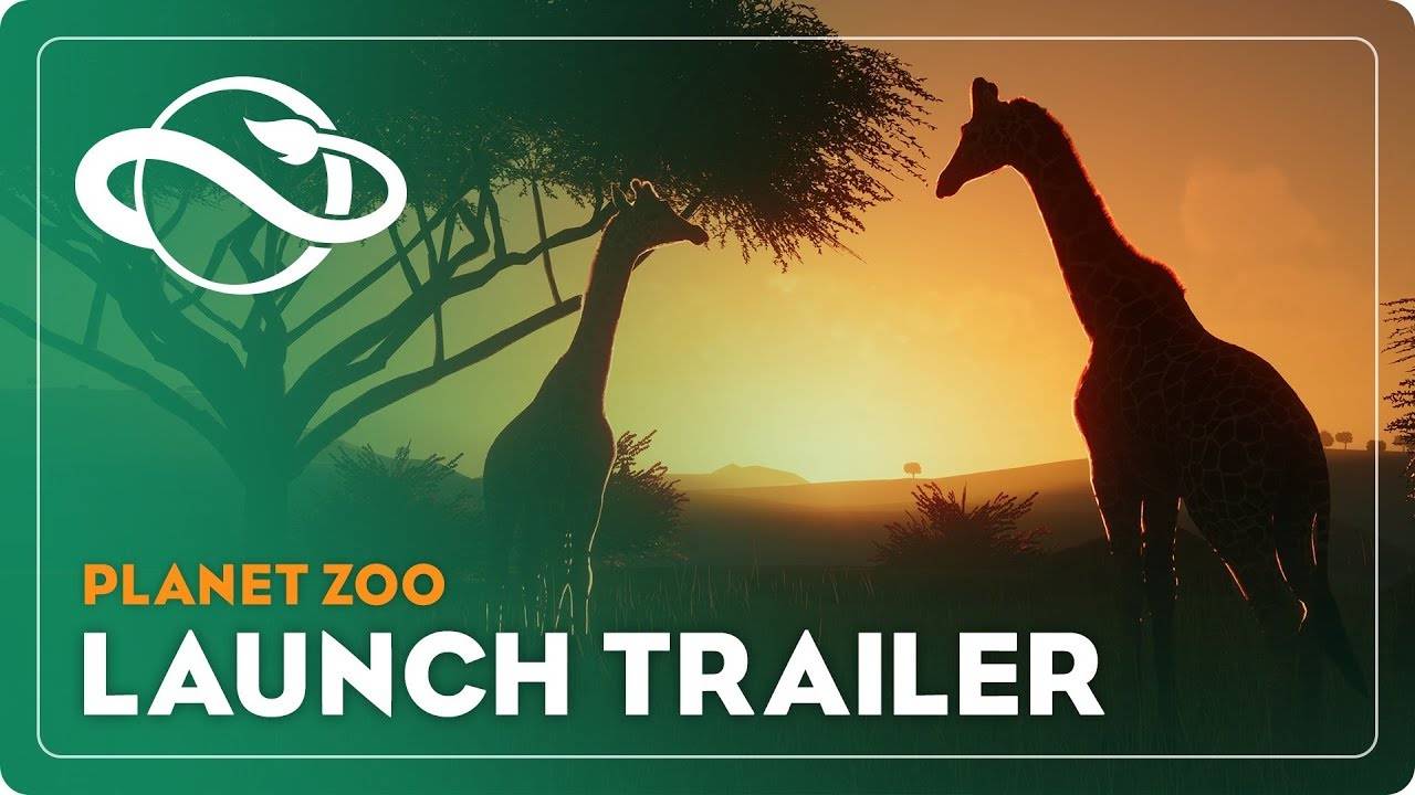 Planet Zoo | Launch Trailer