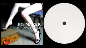 Joe Maker - Minimal Female (Mario Miranda Remix)