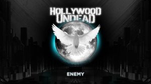 Hollywood Undead - Enemy