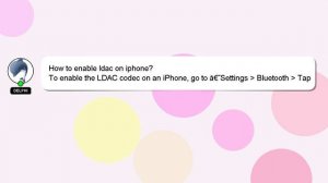 How to enable ldac on iphone?