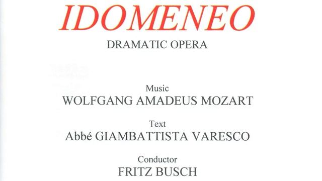 Idomeneo re di Creta, K. 366: Act II Scene 1: Tutto m'e noto (Arbace, Idomeneo) смотреть онлайн