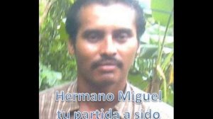 YO TE EXTRAÑARE HERMANO MIGUEL CAMPOS ARROYO