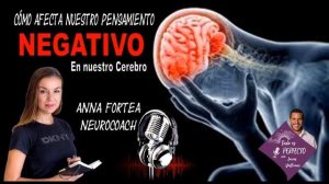 NeuroTips por Anna Fortea - en Curiosidades del Cerebro "Pensamientos Negativos"