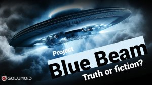 Project Blue Beam: Truth or fiction?