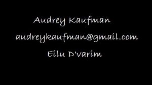 Audrey Kaufman - Eilu D'varim.wmv