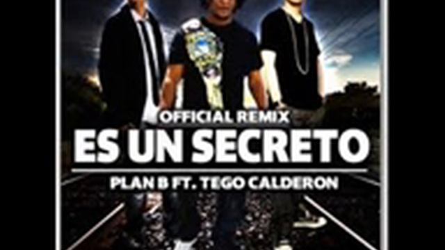 Es Un Secreto (Official Remix) By Plan B Feat. Tego Calderon смотреть онлайн