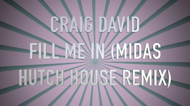 Craig David - Fill Me In (Midas Hutch House Remix) - Cainan Andrew McCarthy Music смотреть онлайн