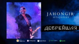 Jahongir Otajonov - Добрейшая (audio) 2024