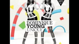 Dominique Young Unique - She's Unique