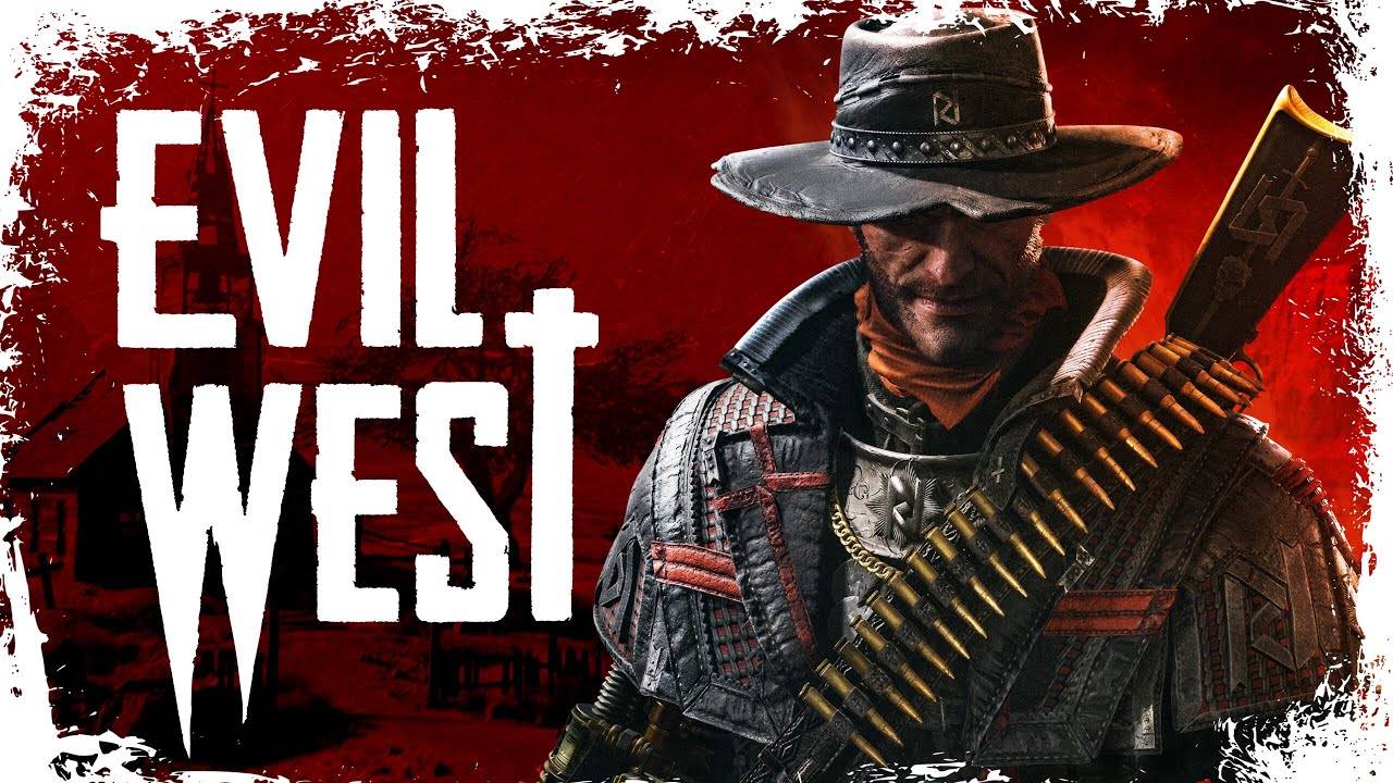 Evil West #2 cерия НАПОДЕНИЕ НА ПОМЕСТЬЕ