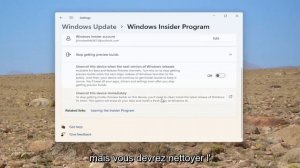 Quittez Windows 11 Insider ou Release Preview Program et restez sur Windows