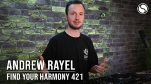 Andrew Rayel - Find Your Harmony 421