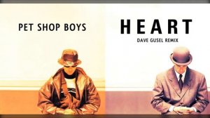 Pet Shop Boys - Heart (Dave Gusel Remix 2021)