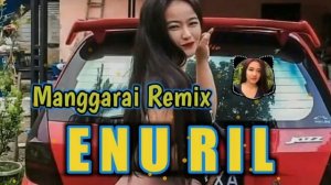 Lagu Pesta Manggarai 2022 Oe Enu Ril Remix