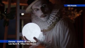 Corona - Rythm Of The Night (Leo Burn ft. TPaul Sax Remix) clip 2K19 ★VDJ Puzzle★