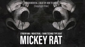 Industrial _ Cyberpunk _ Dark Techno Type Beat 'Mickey Rat' _ Background Music