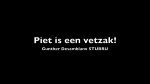 Piet Huysentruyt is een vetzak!