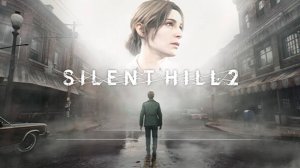 Silent Hill 2: Remake | Прохождение