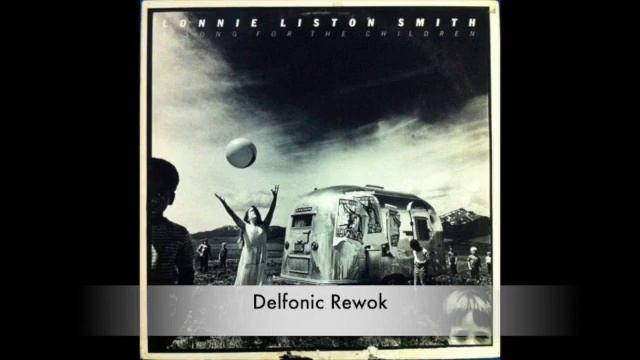 Lonnie Liston Smith – A Song For The Children (delfonic rework) смотреть онлайн