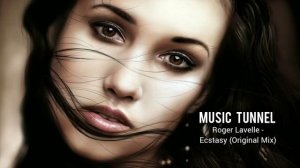 Roger Lavelle - Ecstasy (Original Mix)