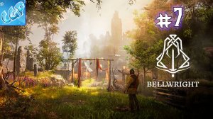 Bellwright ► Помогаем жителям! Прохождение игры - 7