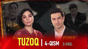 TUZOQ SERIAL - 4 -QISM (2-FASL) | ТУЗОҚ СЕРИАЛИ - 4 - ҚИСМ (2-ФАСЛ)