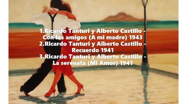 3.Ricardo Tanturi y Alberto Castillo VALS смотреть онлайн