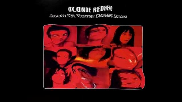 Blonde Redhead - For The Damaged Coda {Earrape}