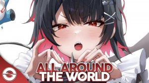 Nightcore - All Around The World (Lyrics), текст песни #Anime #Найткор #песня #аниме