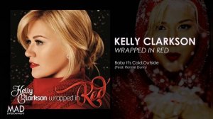 Kelly Clarkson - Baby, It's Cold Outside