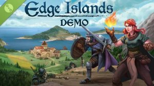 Edge Islands ДЕМКА | Первый Взгляд | Прохождение Без Комментариев | Часть 1