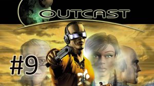 Прохождение Outcast 1.1 - Часть 9. Talanzaar