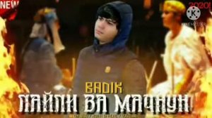 BADIK ЛАЙЛИ ВА МАЧНУН 2020