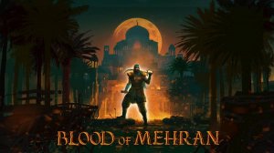 BLOOD OF MEHRAN - ТРЕЙЛЕР | смесь God of War/Assassin's Creed | 4K | 2025