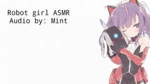 Robot girl ASMR; Anime, Roleplay