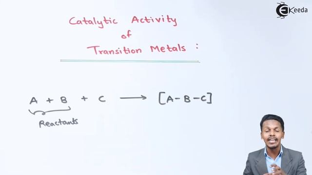 Catalytic Activity Of Transition Metals - D and F Block Elements - Chemistry Class 12