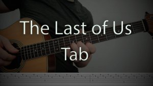 The Last of Us / Guitar Tabs Tutorial