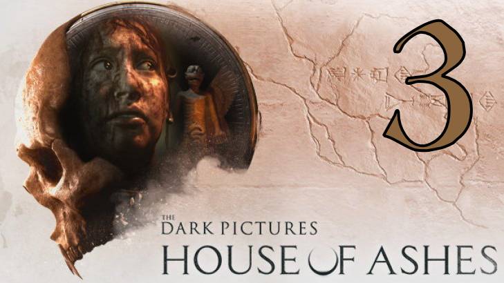 Прохождение The Dark Pictures Anthology: House of Ashes #3 Затерянные в песках времени